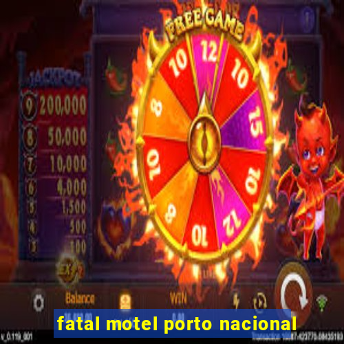 fatal motel porto nacional